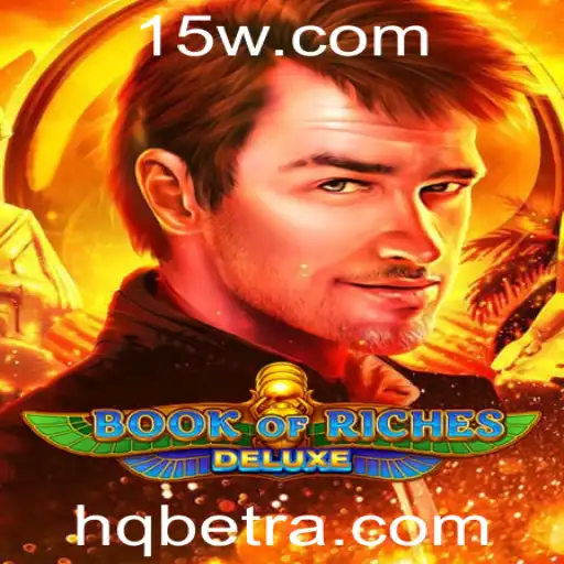 Descubra o Fascinante Mundo de BookofRichesDeluxe com HQBET