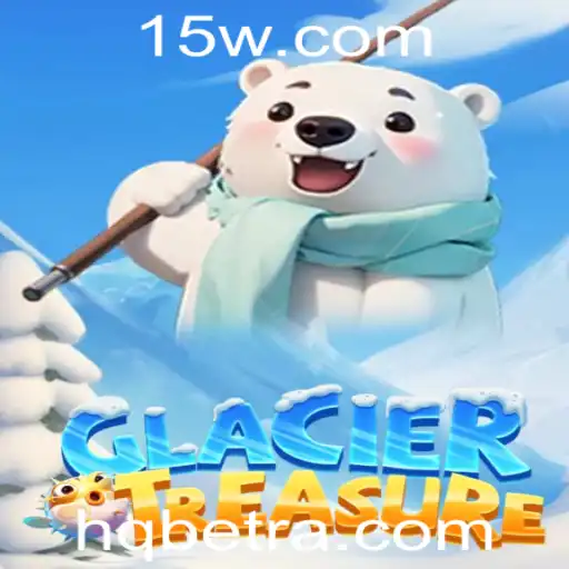 Descobrindo a Emoção de GlacierTreasure: Um Guia Completo